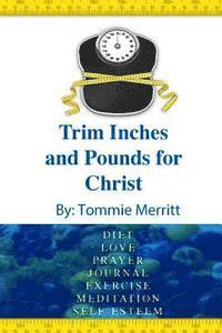 bokomslag Trim Inches And Pounds For Christ: TIP For Christ