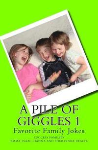 bokomslag A Pile of Giggles 1: Favorite Family Jokes