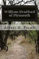 William Bradford of Plymouth 1