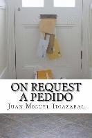 bokomslag On Request / A pedido: Bilingual Poetry / Poesía Bilingüe