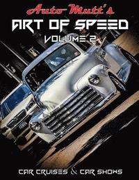 bokomslag Art of Speed Volume 2: Cars Cruises & Car Shows