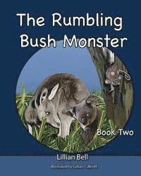 bokomslag The Rumbling Bush Monster: Book Two- Joey the Koala and Paws the Kangaroo go on an adventure.