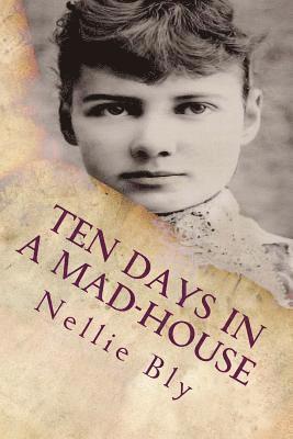 Ten Days In a Mad-House: Illustrated 1