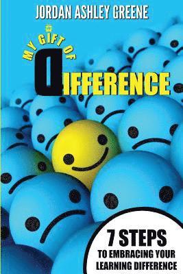 Jordan Ashley Greene - My Gift of Difference: 7 Steps to Embracing Your Learning Difference, Häftad