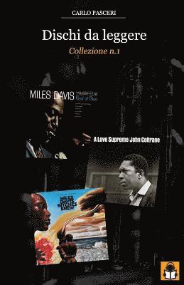 Dischi da leggere: Collezione n.1: Miles Davis Kind of Blue, John Coltrane A Love Supreme, Miles Davis Bitches Brew 1