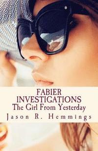 bokomslag Fabier Investigations: The Girl From Yesterday