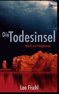 Die Todesinsel: Mord auf Helgoland 1