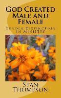 bokomslag God Created Male and Female: Gender Distinction in Ministry