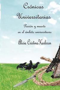 bokomslag Cronicas Universitarias: Pasion y muerte en el ambito universitario
