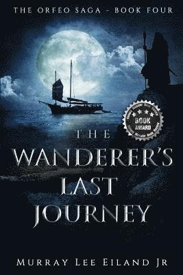 Murray Lee Eiland Jr - The Wanderer's Last Journey, Häftad