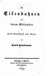 bokomslag Die Eisenbahnen und deren Aktionäre in ihrem Verhältniss zum Staat