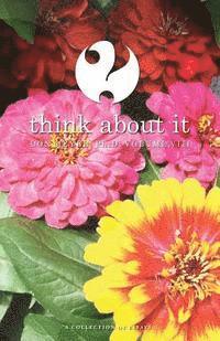 Think About It Volume VIII: A Collection of Essays 1