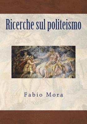 Ricerche sul politeismo 1