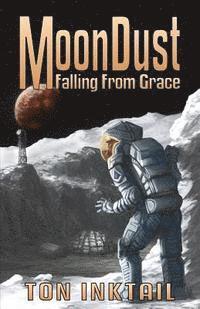 bokomslag MoonDust: Falling From Grace