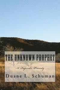 bokomslag The Unknown Prophet: A Rhapsodic Prosody