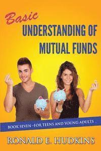 bokomslag Basic Understanding of Mutual Funds: Book 7 For Teens and Young Adults