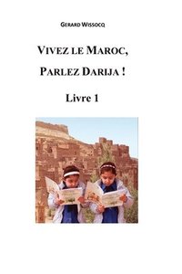 bokomslag Vivez le Maroc, Parlez Darija ! Livre 1