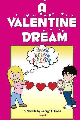 bokomslag A Valentine Dream: A Novella by George F. Kohn