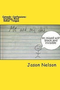 Jason Nelson - Comedic Confessions: Drunken Mind Sober Tongue, Häftad. Tillgänglighet: Lägg i varukorg
