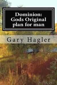 Dominion: Gods Original plan for man 1