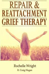 bokomslag Repair & Reattachment Grief Counseling