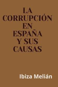 bokomslag La corrupcion en Espana y sus causas