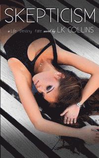 Lk Collins, LK Collins - Skepticism, Häftad