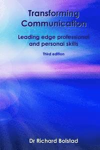 Transforming Communication: Leading edge professional and personal skills 1