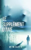 bokomslag Le Supplement d'Ame