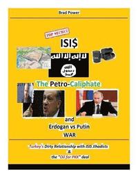bokomslag Isis: The Petro-Caliphate: and Erdogan - Putin War