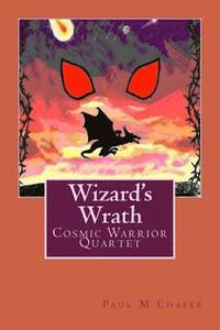 bokomslag Wizard's Wrath: Cosmic Warrior Series