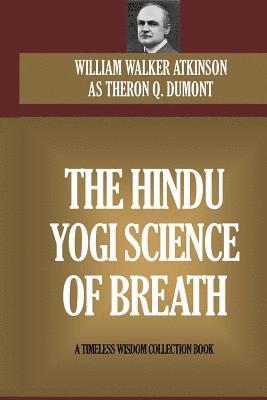 The Hindu Yogi Science Of Breath 1