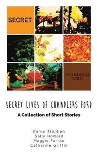 bokomslag Secret Lives of Chandlers Ford: A Collection of Short Stories