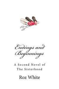 bokomslag Endings and Beginnings: A Second Novel of The Sisterhood