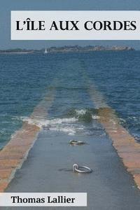 bokomslag L'île aux cordes