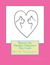 Bouvier des Flandres Valentine's Day Cards: Do It Yourself 1