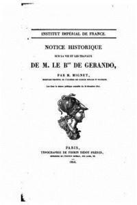 bokomslag Notice historique sur la vie et les travaux de M. le bon de Gerando