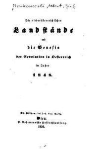 bokomslag Die niederösterreichischen Landstände und die Genesis der Revolution in Oesterreich im Jahre 1848