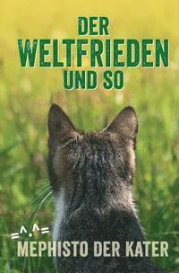 Der Weltfrieden und so 1