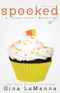 bokomslag Lacey Luzzi: Spooked: a humorous, cozy mystery!