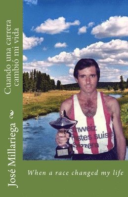 bokomslag Cuando una carrera cambió mi vida: When a race changed my life