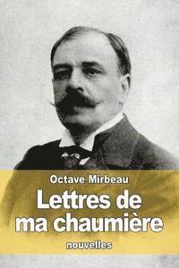 Octave Mirbeau - Lettres de ma chaumière, Häftad