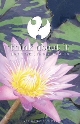 bokomslag Think About It Volume IX: A Collection of Essays