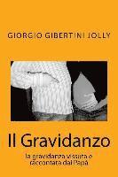 bokomslag Il Gravidanzo: la gravidanza vissuta e raccontata dai Papà