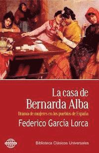 bokomslag La casa de Bernarda Alba: Drama de mujeres en los pueblos de España
