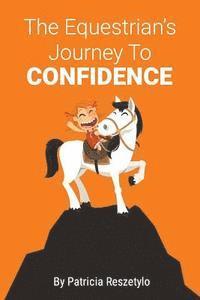 bokomslag The Equestrians' Journey To Self-Confidence