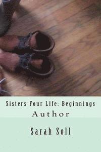 bokomslag Sisters Four Life: Beginnings