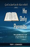 bokomslag God is Said to do that which He Only Permits: Exploring a Neglected Principle of Bible Interpretation that Vindicates God's Character