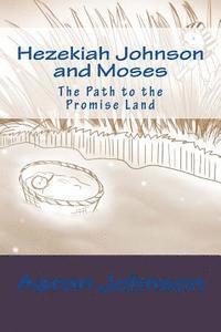 bokomslag Hezekiah Johnson and Moses: The Path to the Promise Land