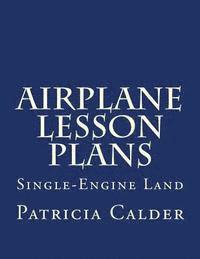 bokomslag Airplane Lesson Plans: Single-Engine Land